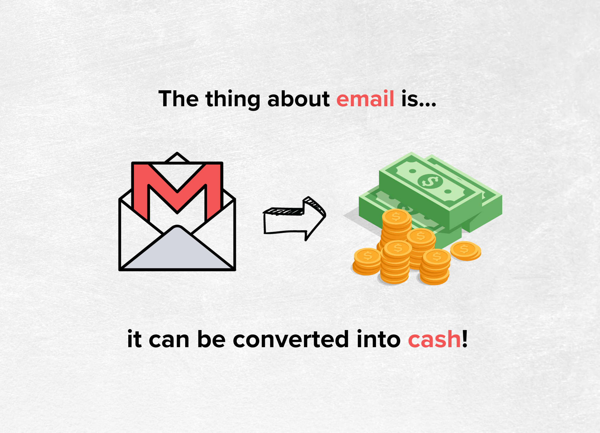 Email converted into cash
